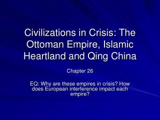 Civilizations in Crisis: The Ottoman Empire, Islamic Heartland and Qing China