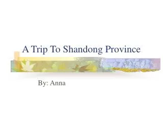 A Trip To Shandong Province