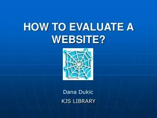 HOW TO EVALUATE A WEBSITE?