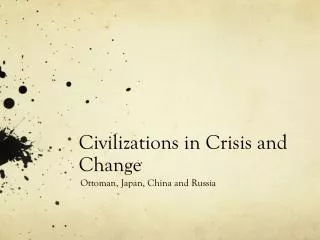 Civilizations in Crisis and Change