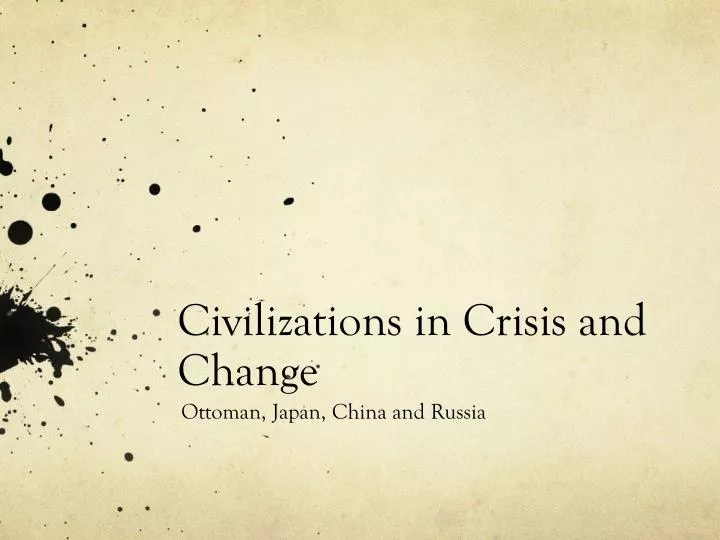 civilizations in crisis and change