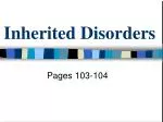 Inherited Disorders - slide 1