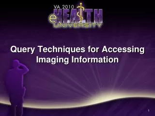 Query Techniques for Accessing Imaging Information