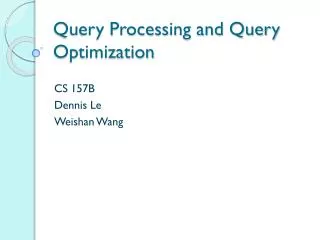 Query Processing and Query Optimization