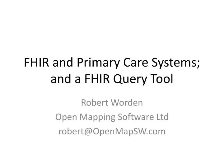 fhir and primary care systems and a fhir query tool