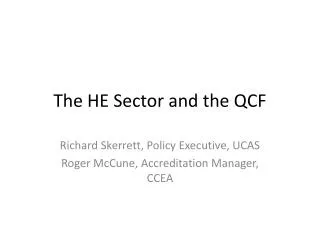 The HE Sector and the QCF