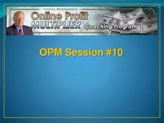 OPM Session #10