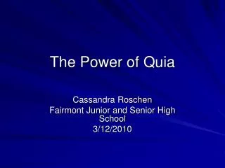 The Power of Quia