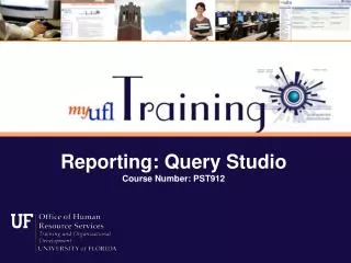 Reporting: Query Studio Course Number: PST912