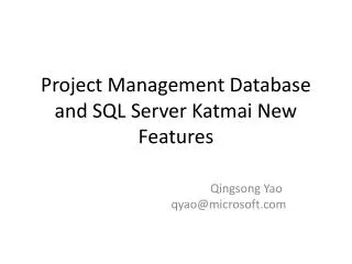 Project Management Database and SQL Server Katmai New Features