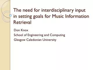 The need for interdisciplinary input in setting goals for Music Information Retrieval