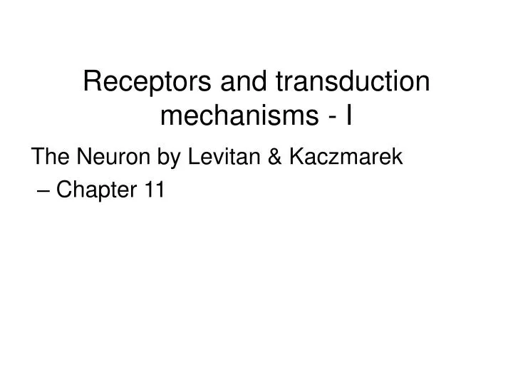receptors and transduction mechanisms i