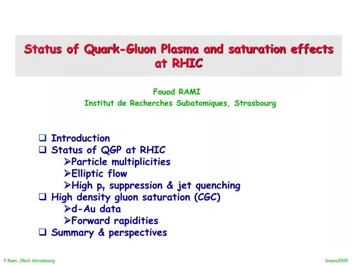 status of quark gluon plasma and saturation effects at rhic