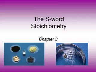 The S-word Stoichiometry
