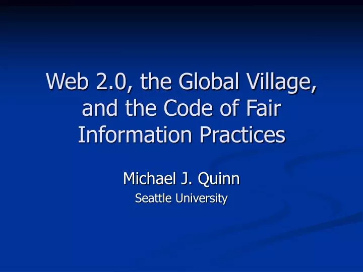 web 2 0 the global village and the code of fair information practices