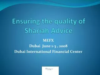Ensuring the quality of Shariah Advice