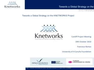 Towards a Global Strategy on the KNETWORKS