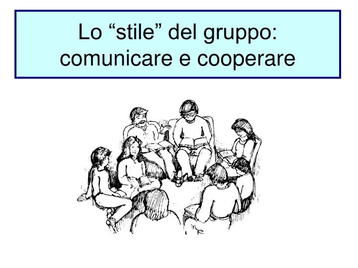 lo stile del gruppo comunicare e cooperare