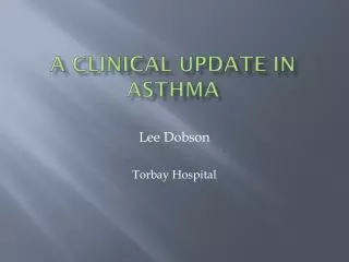 A Clinical update in Asthma