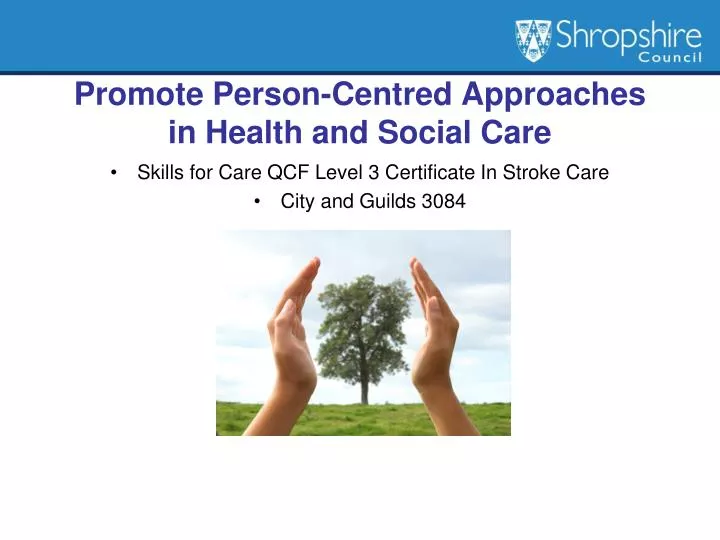 promote person centred approaches in health and social care