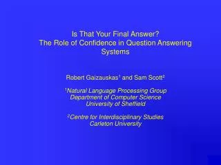 Is That Your Final Answer? The Role of Confidence in Question Answering Systems