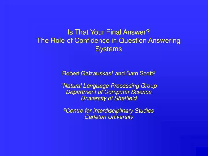is that your final answer the role of confidence in question answering systems