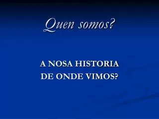 quen somos