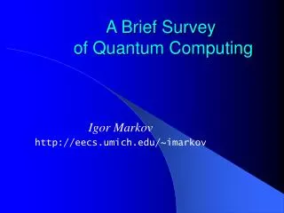 A Brief Survey of Quantum Computing