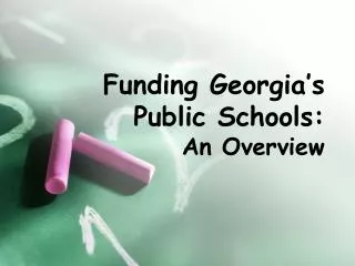 Funding Georgia’s Public Schools: An Overview