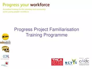 Progress Project Familiarisation Training Programme