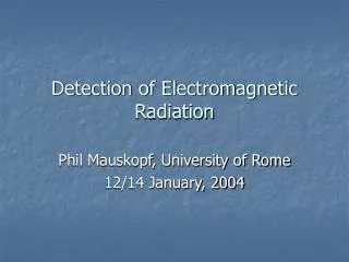 Detection of Electromagnetic Radiation