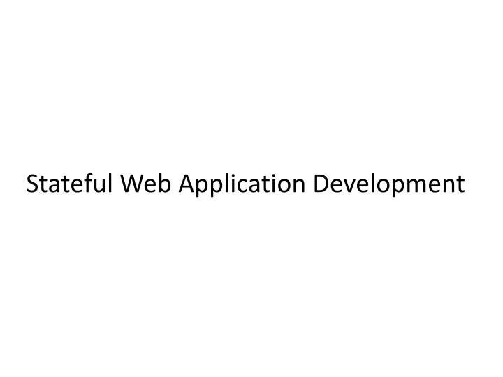 stateful web application development