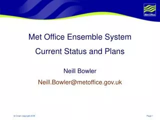 Met Office Ensemble System Current Status and Plans