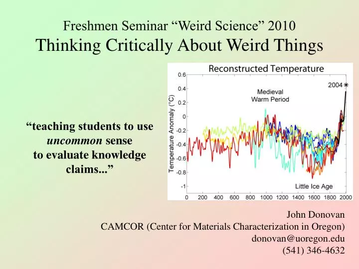 freshmen seminar weird science 2010 thinking critically about weird things