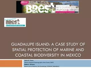 Guadalupe Island: A case study of Spatial Protection of marine and coastal biodiversity in Mexico