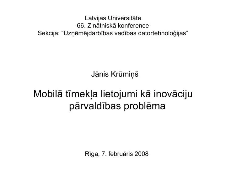 latvijas universit te 66 zin tnisk konference sekcija uz m jdarb bas vad bas datortehnolo ijas