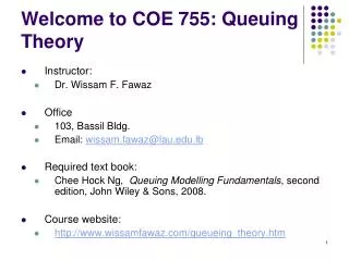 Welcome to COE 755: Queuing Theory
