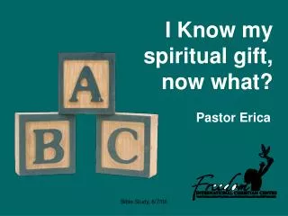 I Know my spiritual gift, now what?