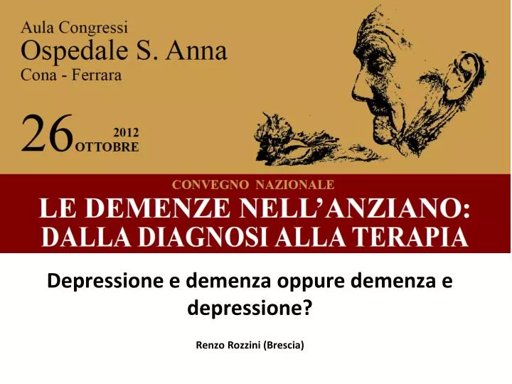 depressione e demenza oppure demenza e depressione renzo rozzini brescia