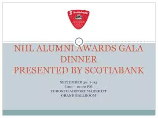 NHL ALUMNI AWARDS GALA DINNER PRESENTED BY SCOTIABANK