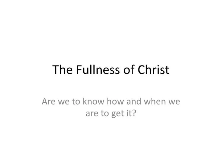 the fullness of christ