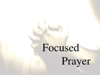 Focused Prayer