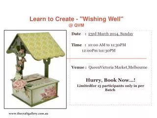 Learn to Create - &quot;Wishing Well&quot; @ QVM
