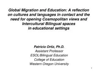 Patricio Ortiz, Ph.D. Assistant Professor ESOL/Bilingual Education College of Education
