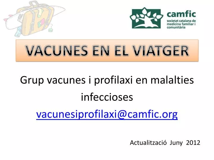 grup vacunes i profilaxi en malalties infeccioses vacunesiprofilaxi@camfic org