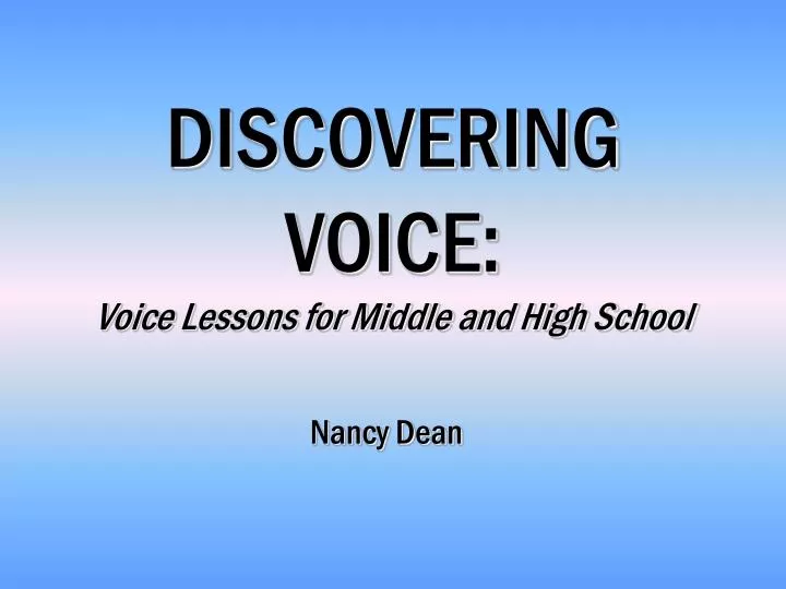 discovering voice voice lessons for middle and high school