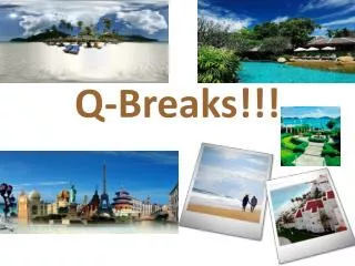Q-Breaks!!!