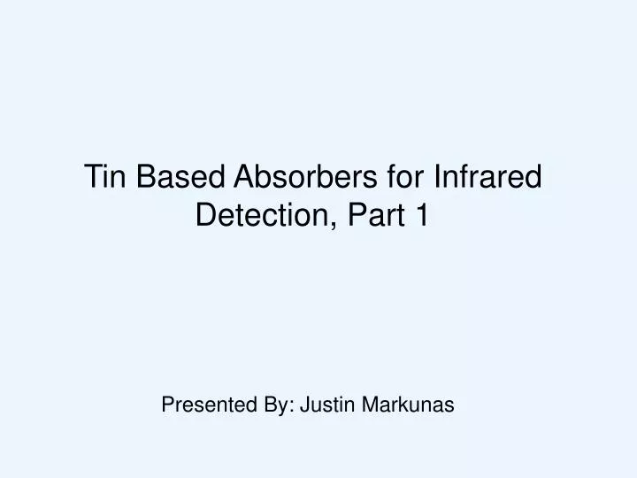 tin based absorbers for infrared detection part 1