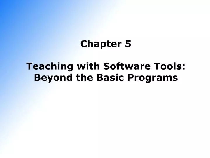 chapter 5 teaching with software tools beyond the basic programs