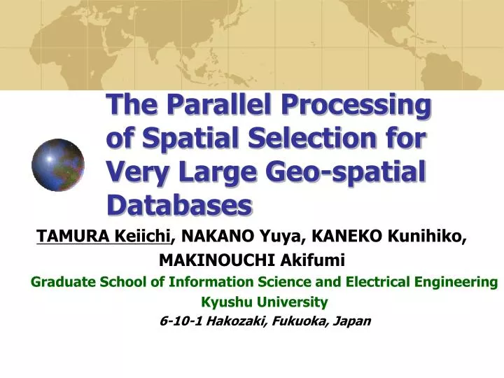 the parallel processing of spatial selection for very large geo spatial databases